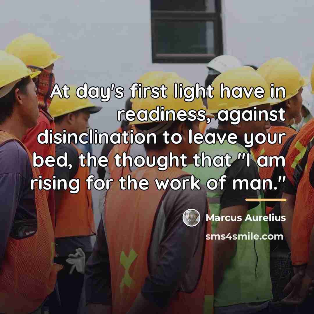 “At day's first light have in readiness, against disinclination to…” quote by Marcus Aurelius