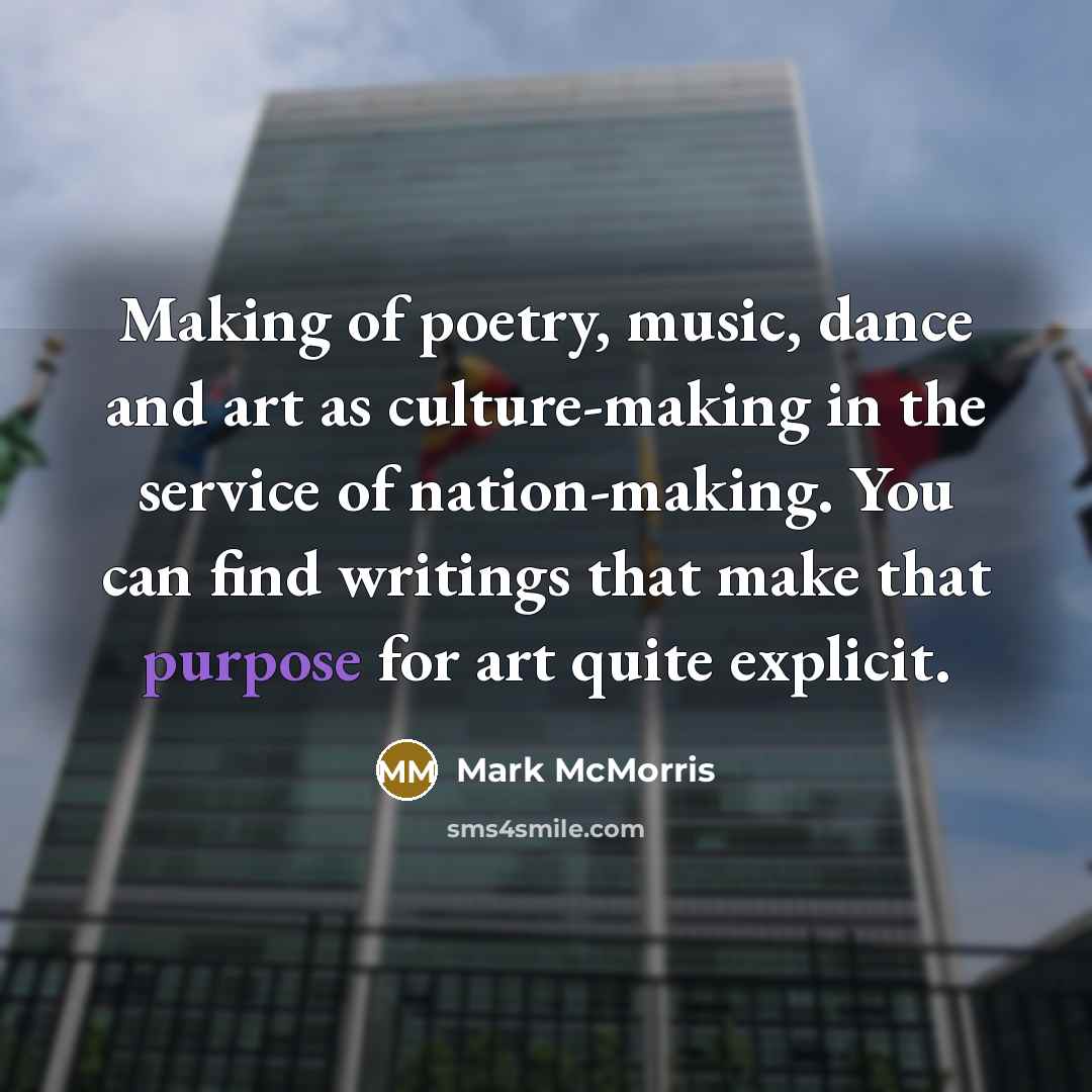 “Making of poetry, music, dance and art as culture-making in…” quote by Mark McMorris