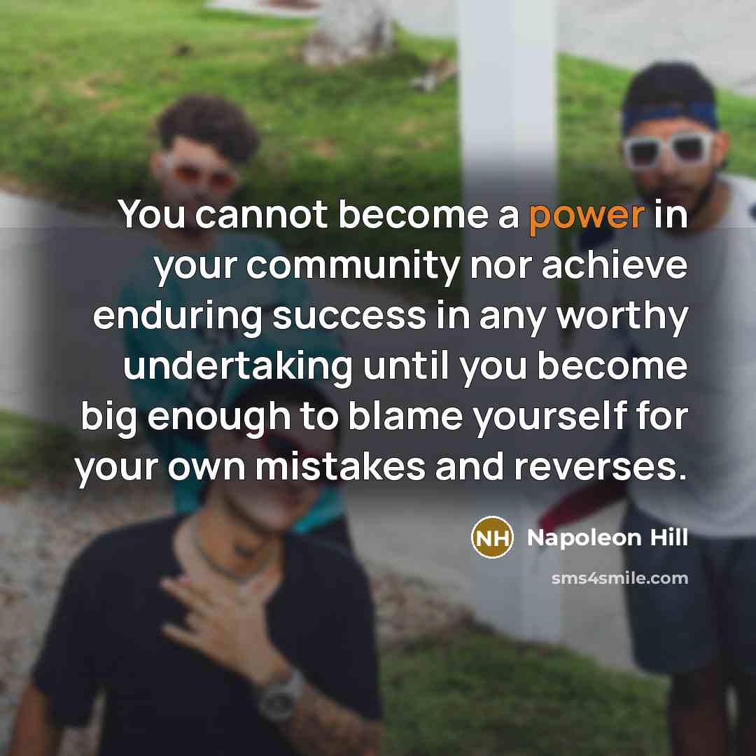 “You cannot become a power in your community nor achieve…” quote by Napoleon Hill