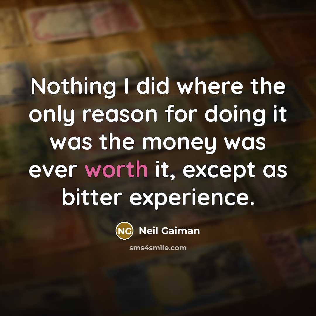 “Nothing I did where the only reason for doing it…” quote by Neil Gaiman