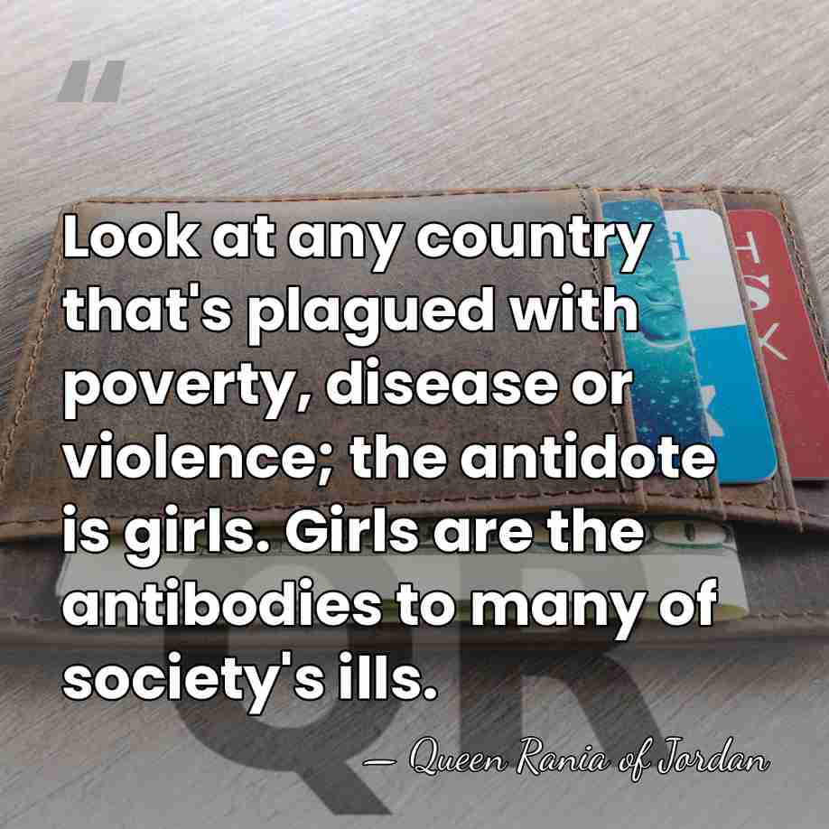 Look at any country that's plagued with poverty, disease or violence; the&hellip; - Queen Rania of Jordan