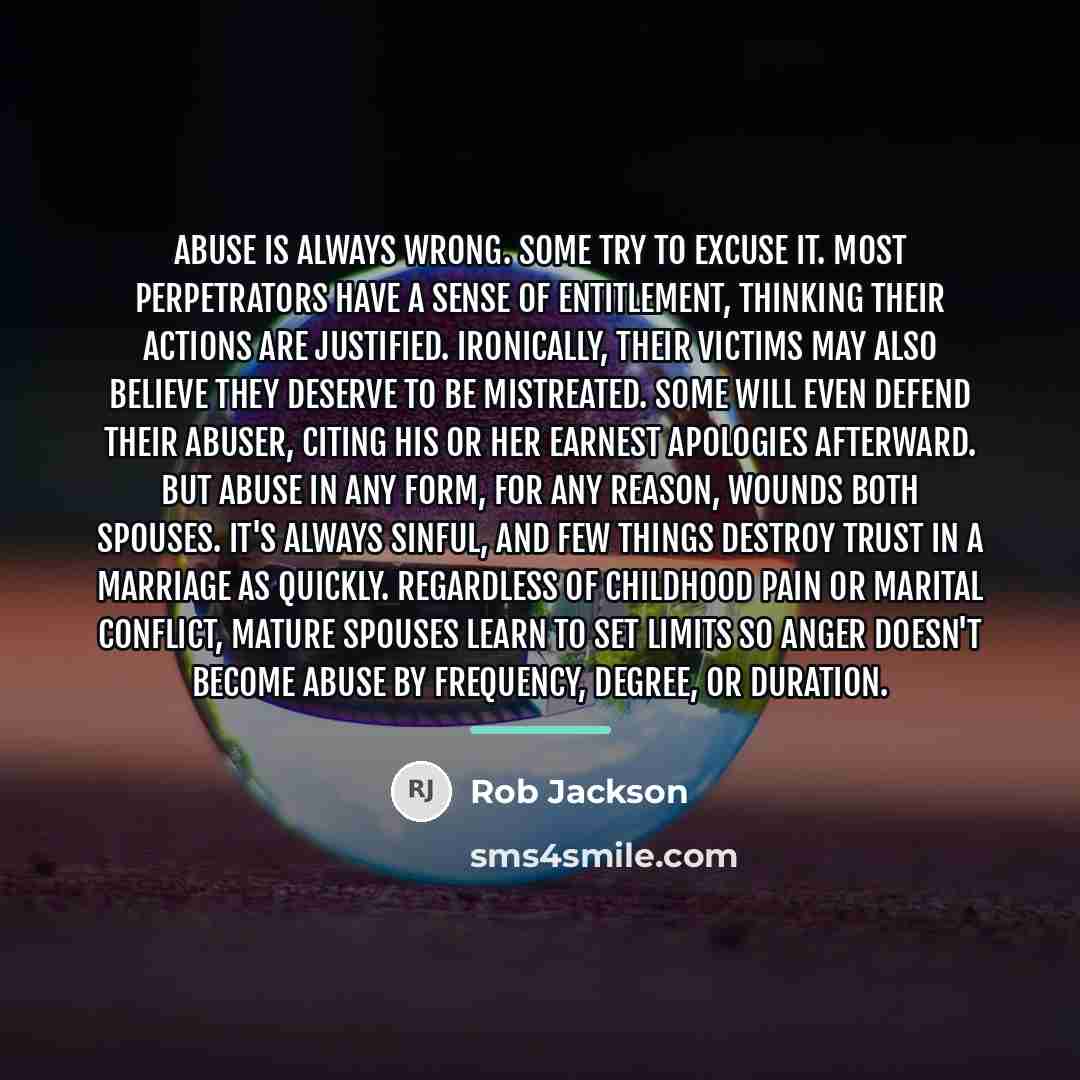 “Abuse is always wrong. Some try to excuse it. Most…” quote by Rob Jackson