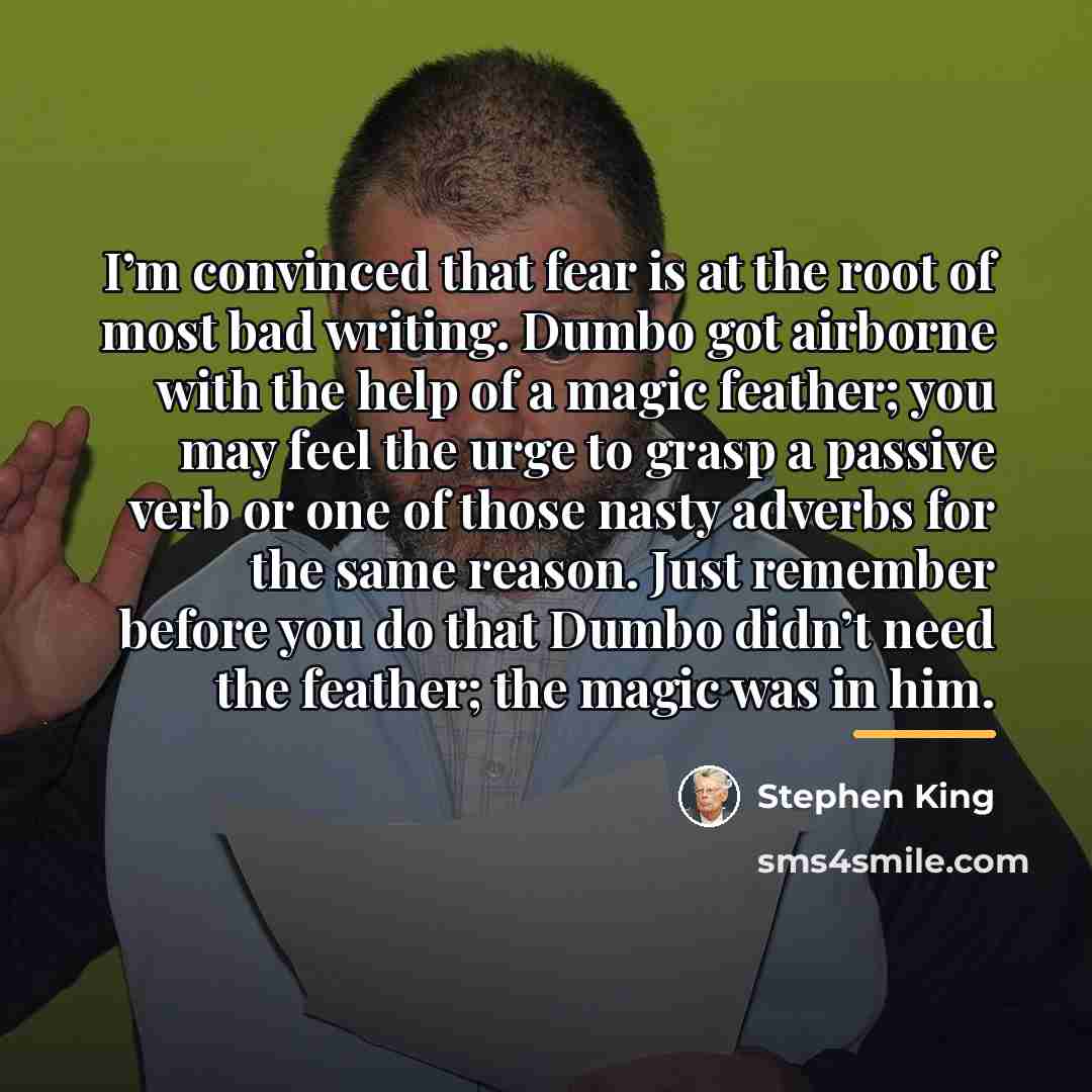 “I’m convinced that fear is at the root of most…” quote by Stephen King
