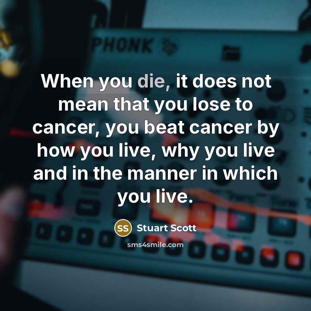“When you die, it does not mean that you lose…” quote by Stuart Scott