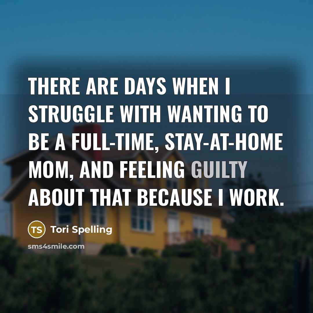 “There are days when I struggle with wanting to be…” quote by Tori Spelling