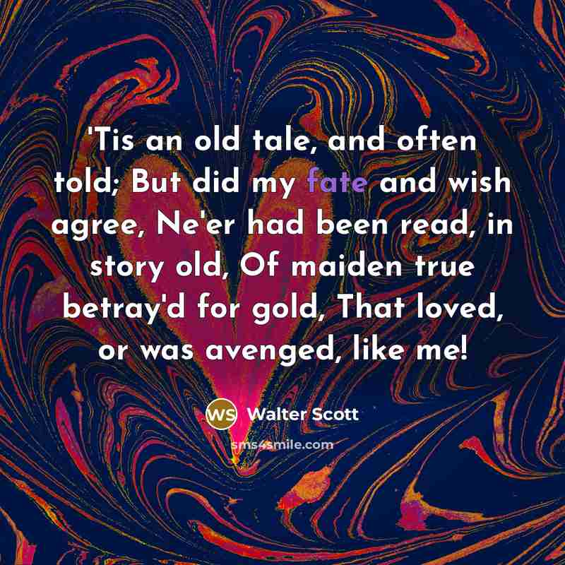 “'Tis an old tale, and often told; But did my…” quote by Walter Scott