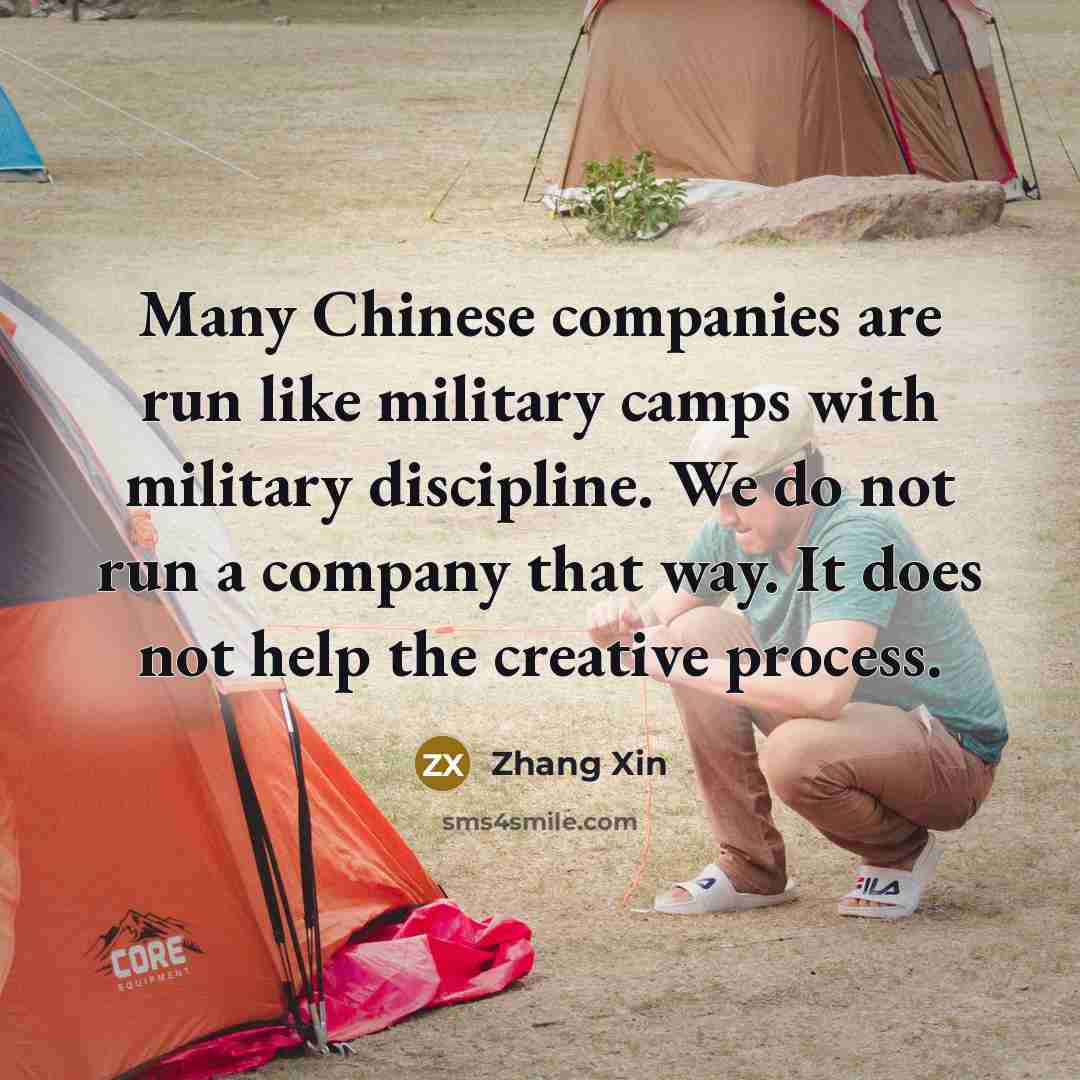 “Many Chinese companies are run like military camps with military…” quote by Zhang Xin