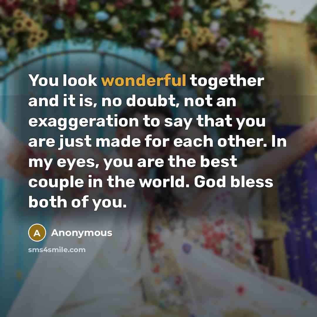 “You look wonderful together and it is, no doubt, not…” quote by Anonymous