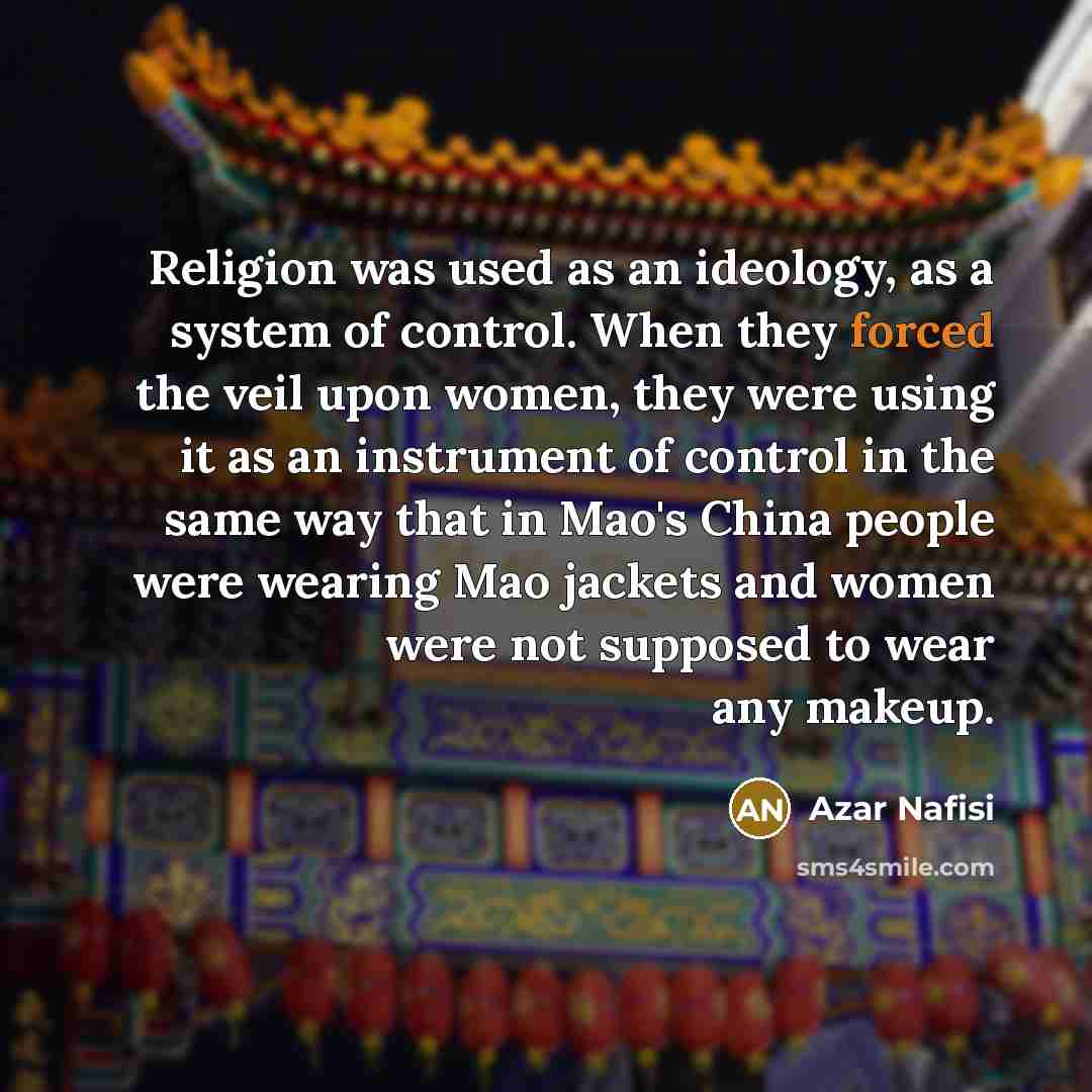 “Religion was used as an ideology, as a system of…” quote by Azar Nafisi
