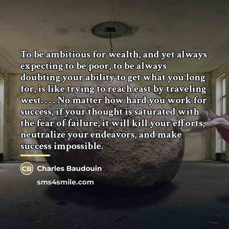 “To be ambitious for wealth, and yet always expecting to…” quote by Charles Baudouin