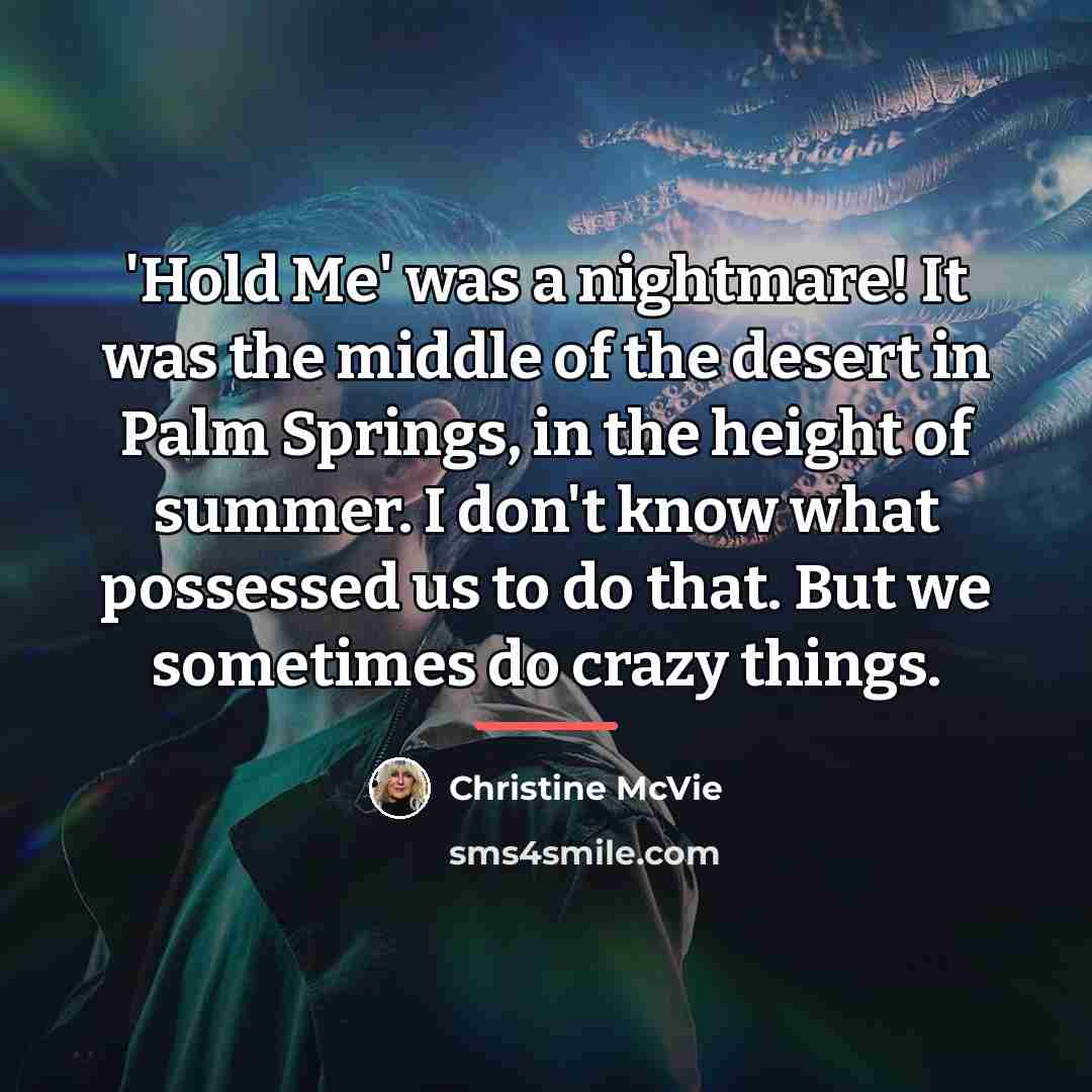 “'Hold Me' was a nightmare! It was the middle of…” quote by Christine McVie