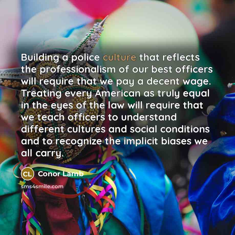 “Building a police culture that reflects the professionalism of our…” quote by Conor Lamb