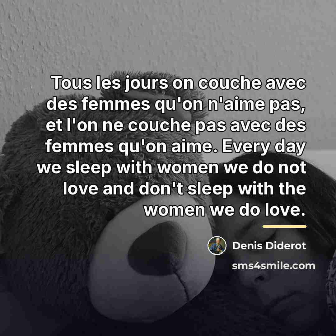 “Tous les jours on couche avec des femmes qu'on n'aime…” quote by Denis Diderot