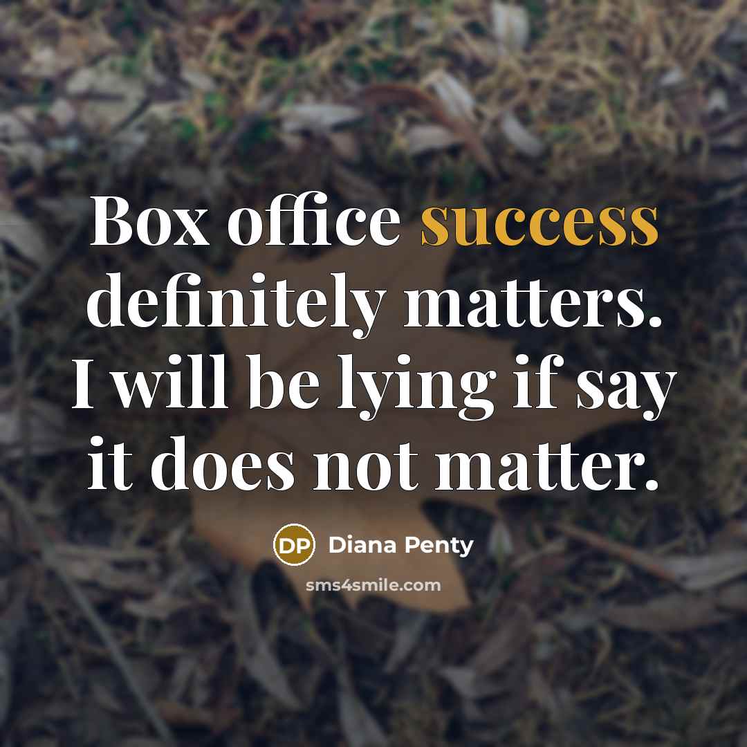 “Box office success definitely matters. I will be lying if…” quote by Diana Penty