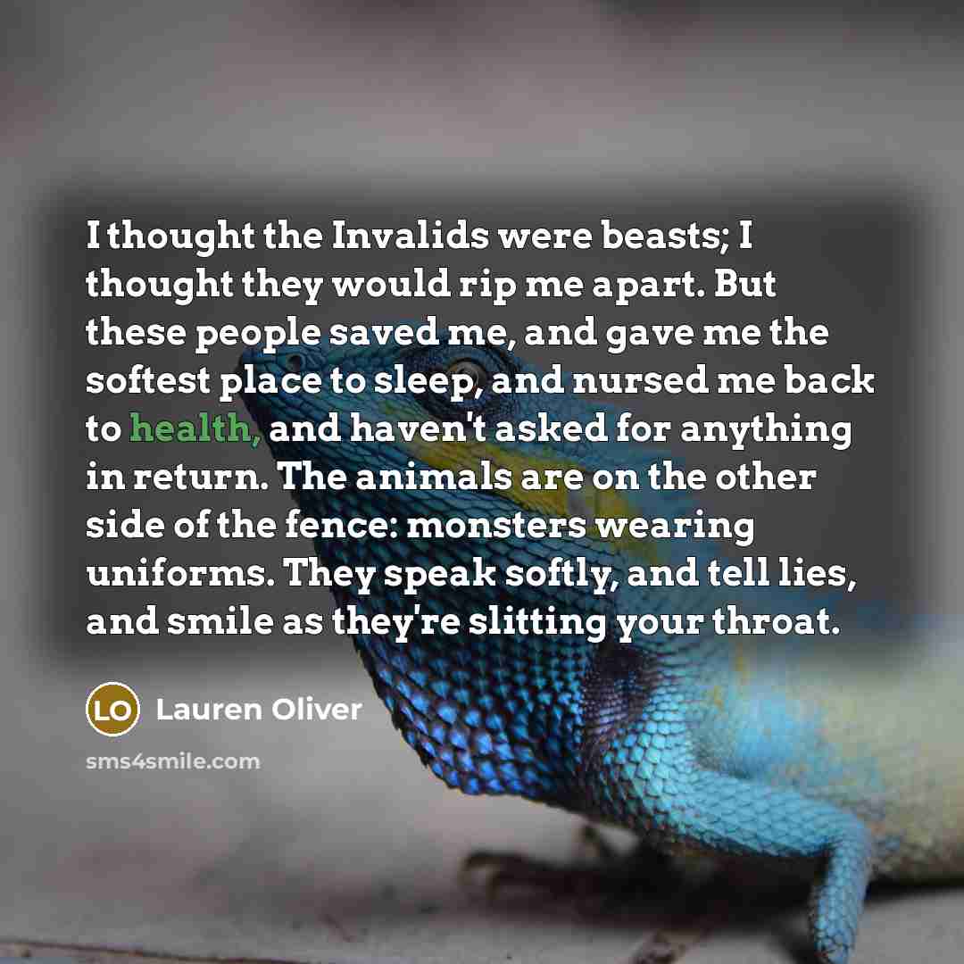 “I thought the Invalids were beasts; I thought they would…” quote by Lauren Oliver