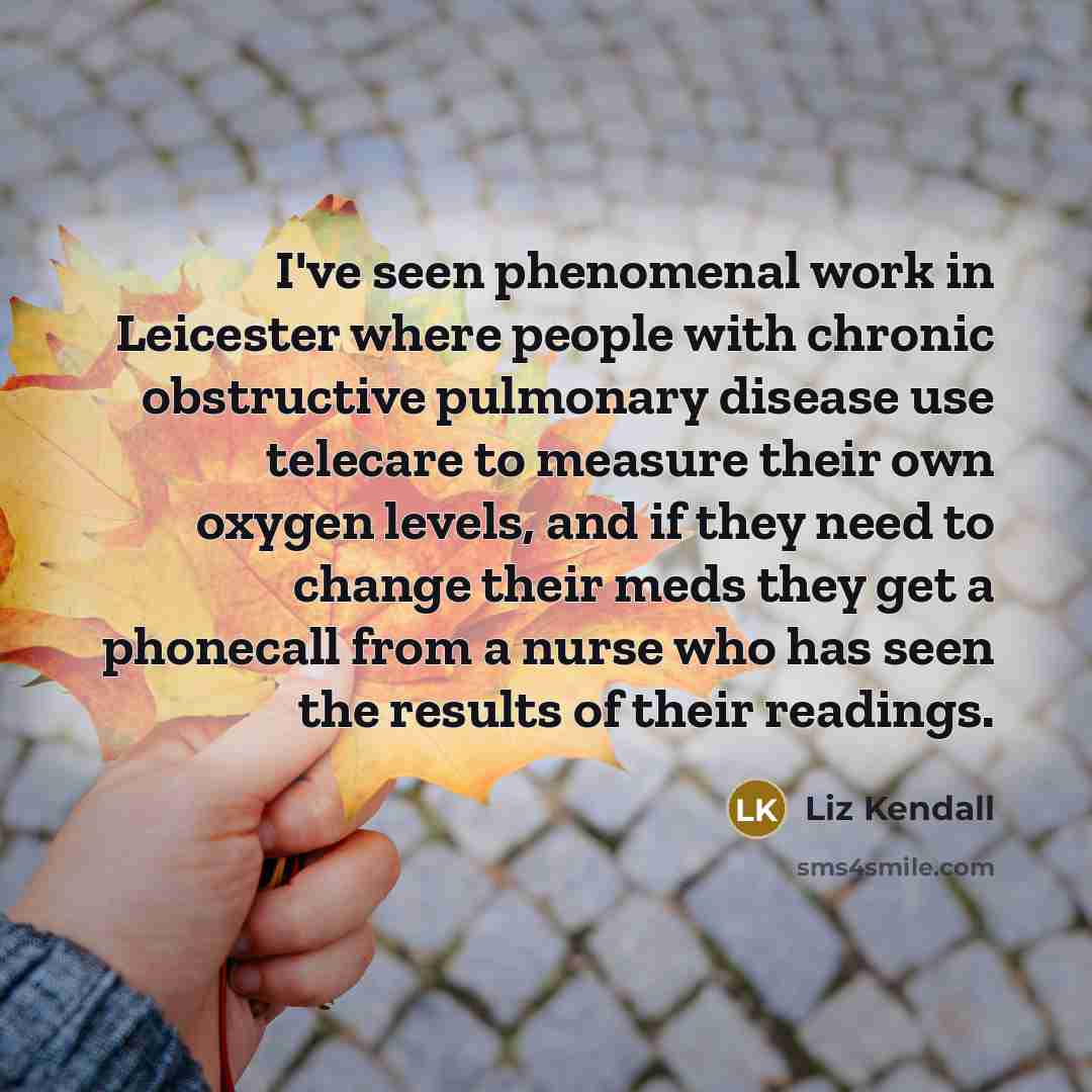 “I've seen phenomenal work in Leicester where people with chronic…” quote by Liz Kendall