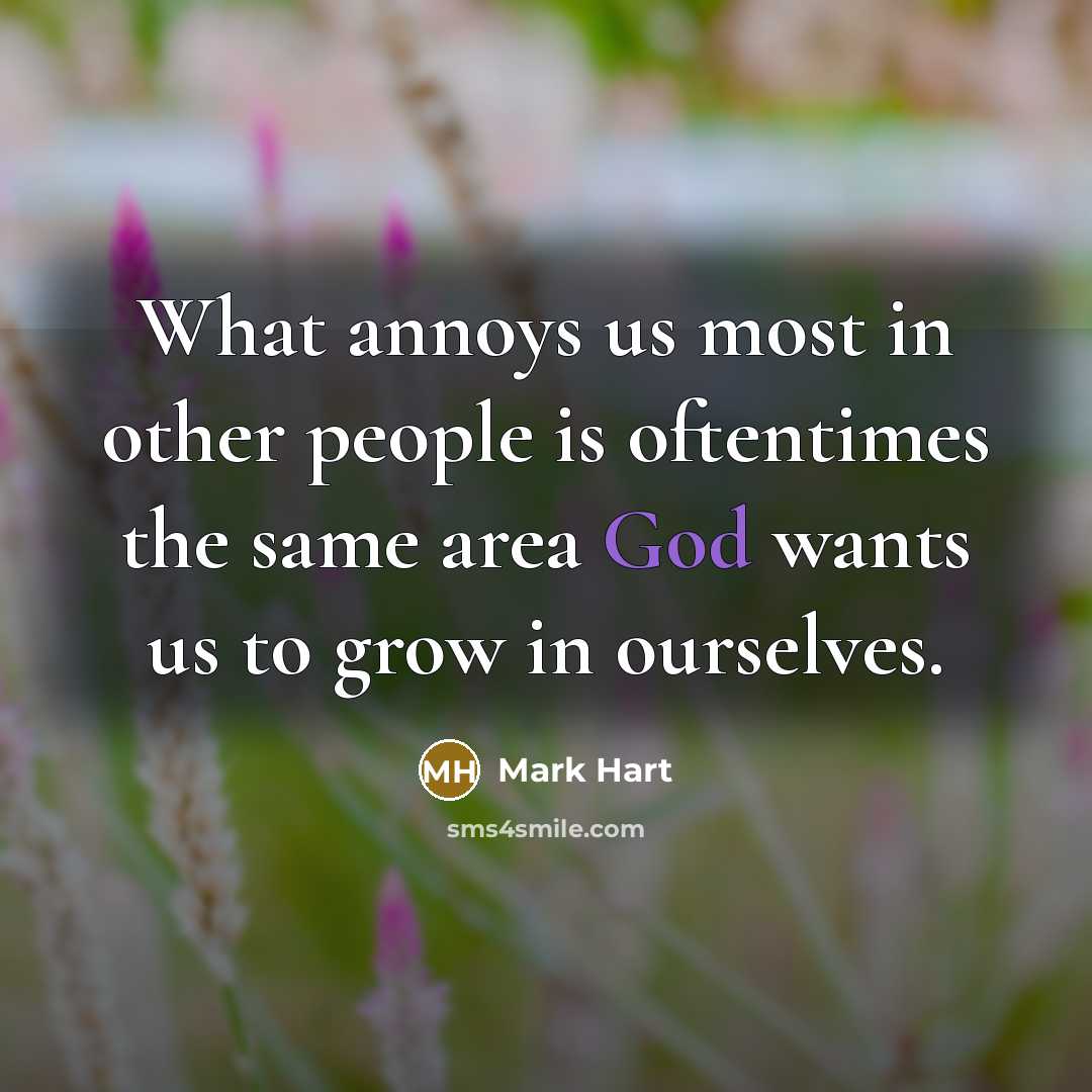 “What annoys us most in other people is oftentimes the…” quote by Mark Hart