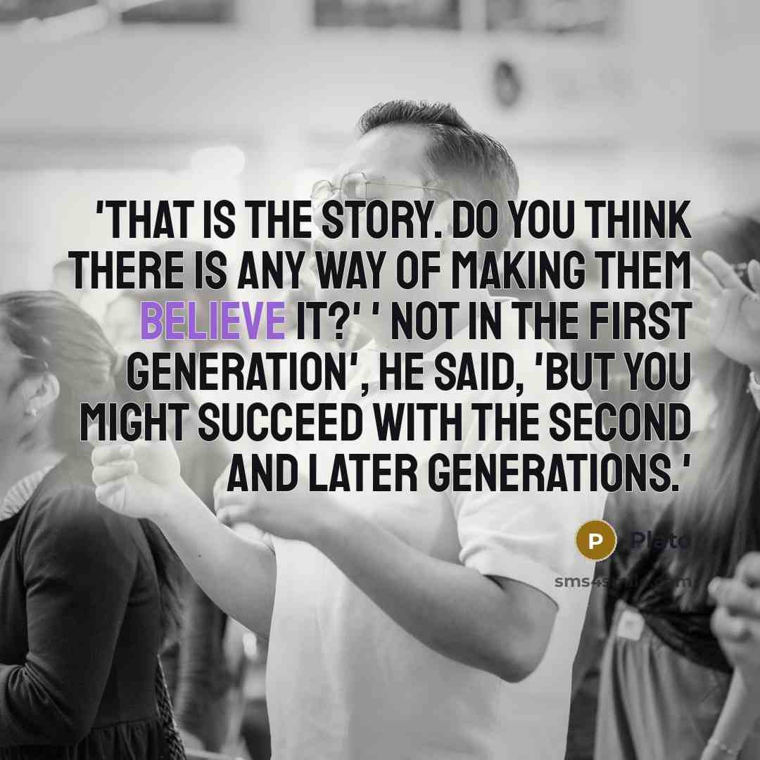 “'That is the story. Do you think there is any…” quote by Plato