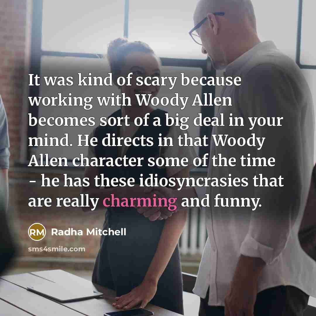 “It was kind of scary because working with Woody Allen…” quote by Radha Mitchell