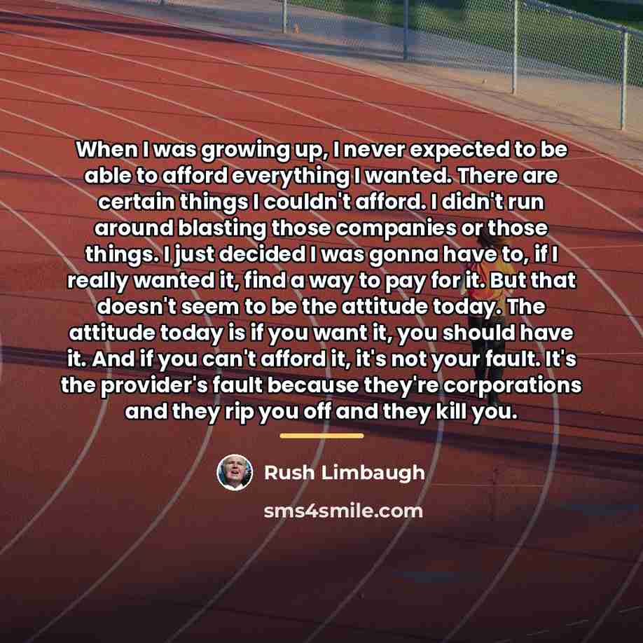 “When I was growing up, I never expected to be…” quote by Rush Limbaugh