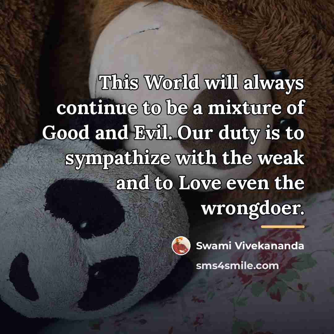 “This World will always continue to be a mixture of…” quote by Swami Vivekananda