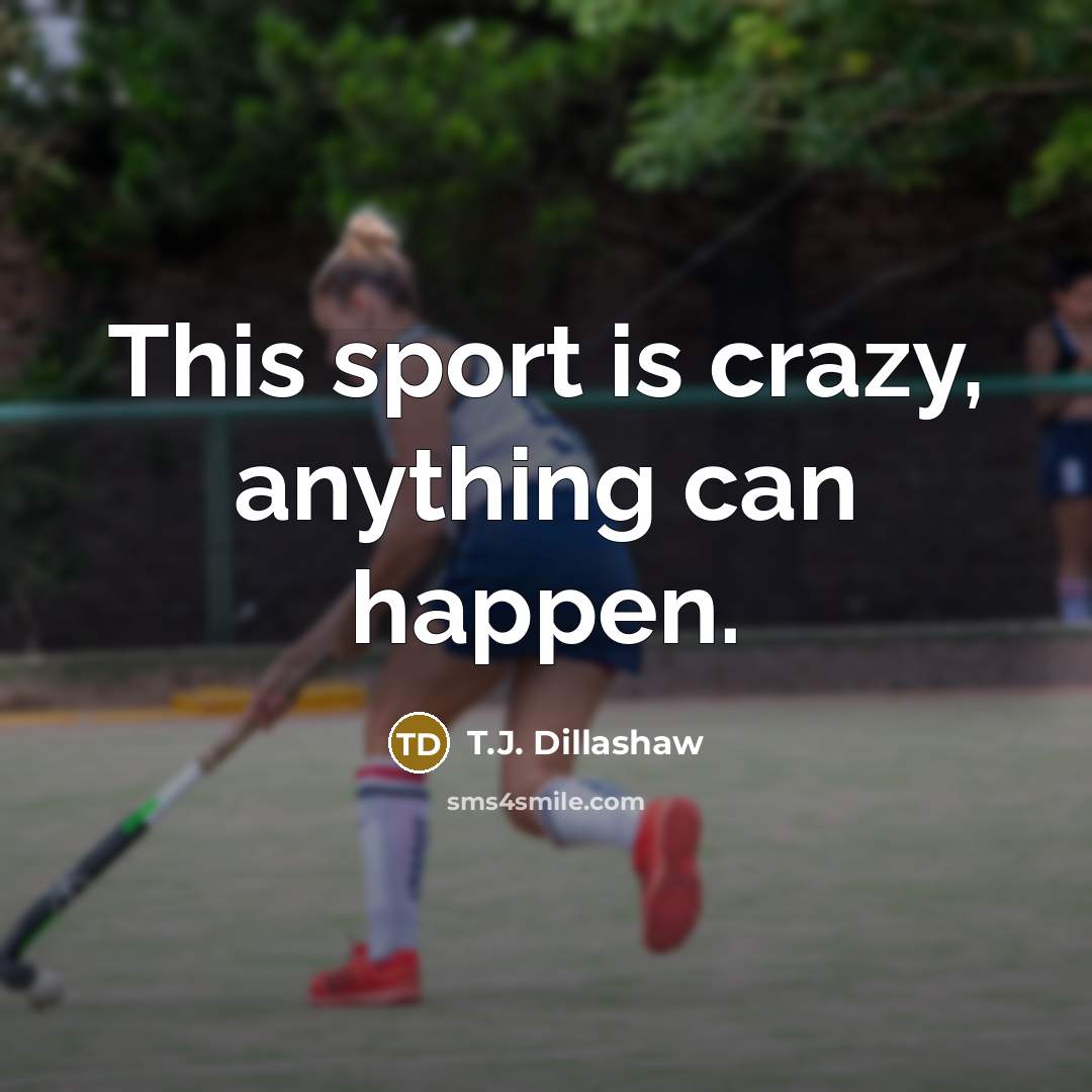 “This sport is crazy, anything can happen.…” quote by T.J. Dillashaw