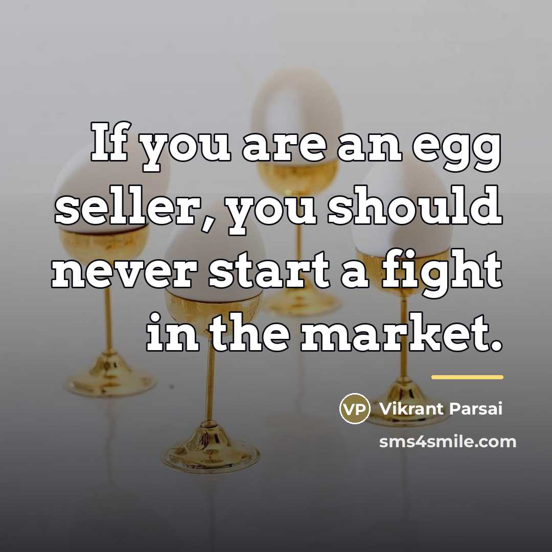 “If you are an egg seller, you should never start…” quote by Vikrant Parsai