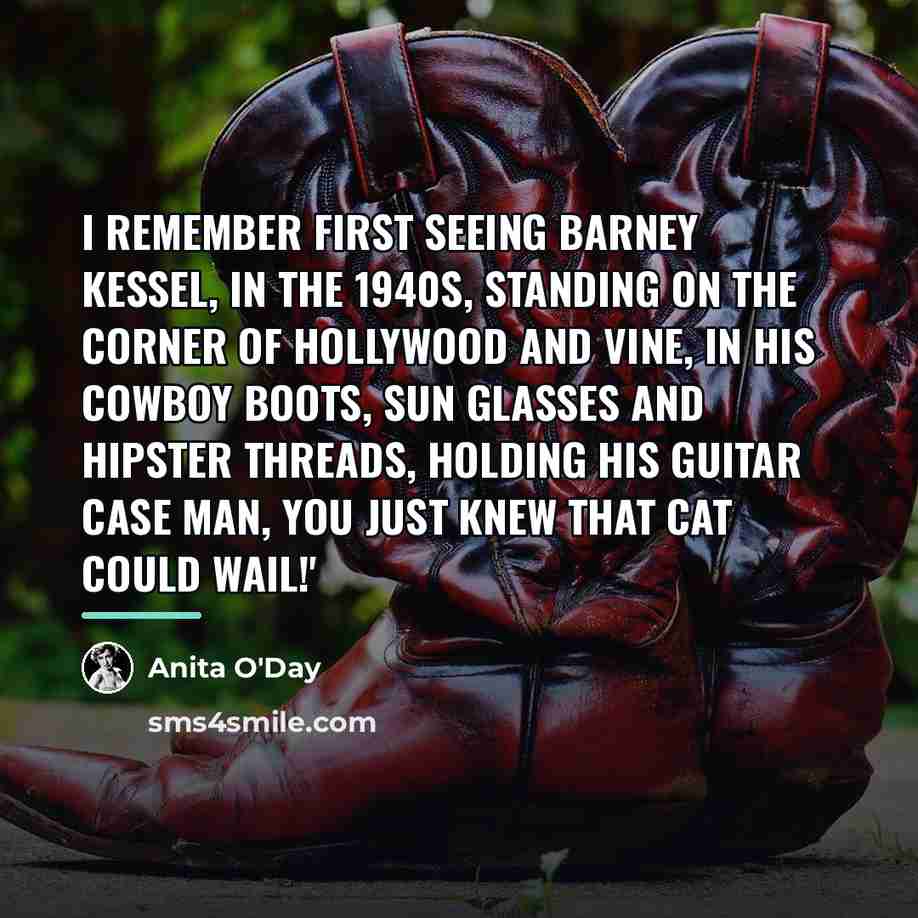 “I remember first seeing Barney Kessel, in the 1940s, standing…” quote by Anita O'Day