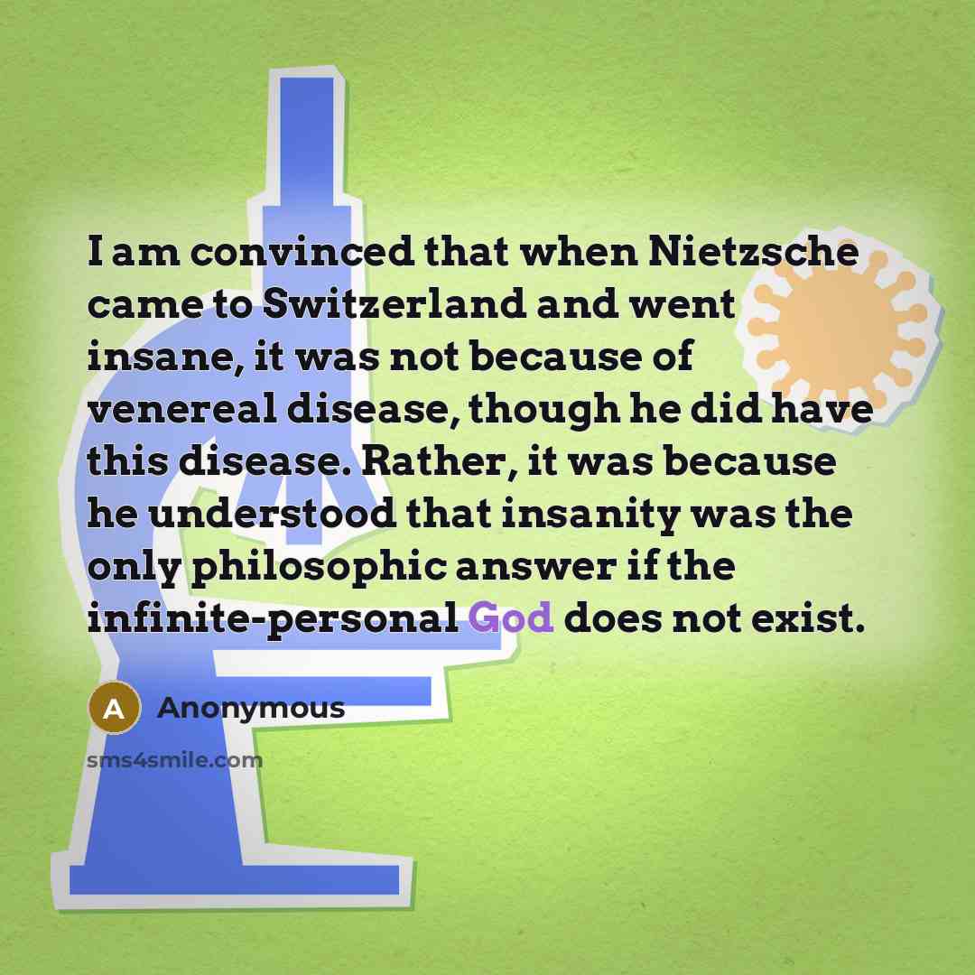 “I am convinced that when Nietzsche came to Switzerland and…” quote by Anonymous