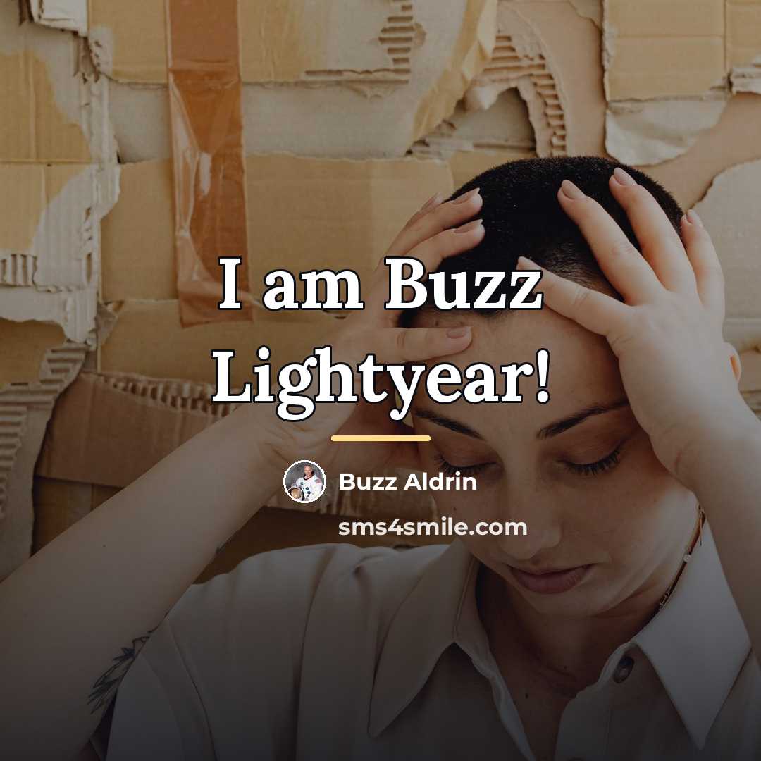 “I am Buzz Lightyear!…” quote by Buzz Aldrin