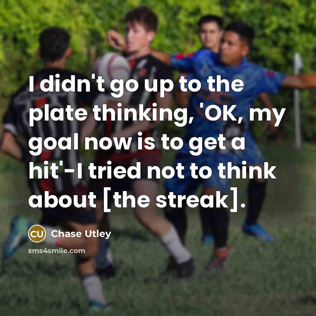 “I didn't go up to the plate thinking, 'OK, my…” quote by Chase Utley