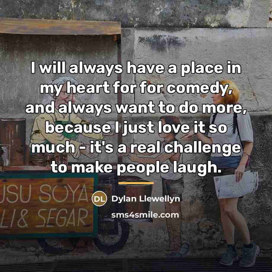 “I will always have a place in my heart for…” quote by Dylan Llewellyn