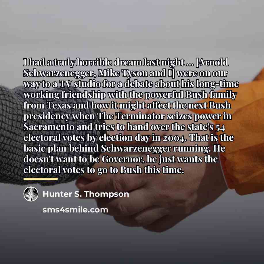 “I had a truly horrible dream last night ... [Arnold…” quote by Hunter S. Thompson