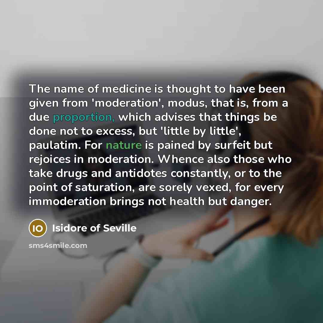 “The name of medicine is thought to have been given…” quote by Isidore of Seville