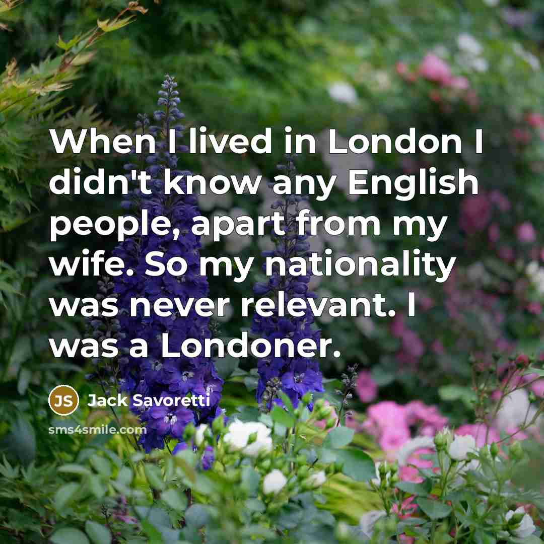 “When I lived in London I didn't know any English…” quote by Jack Savoretti