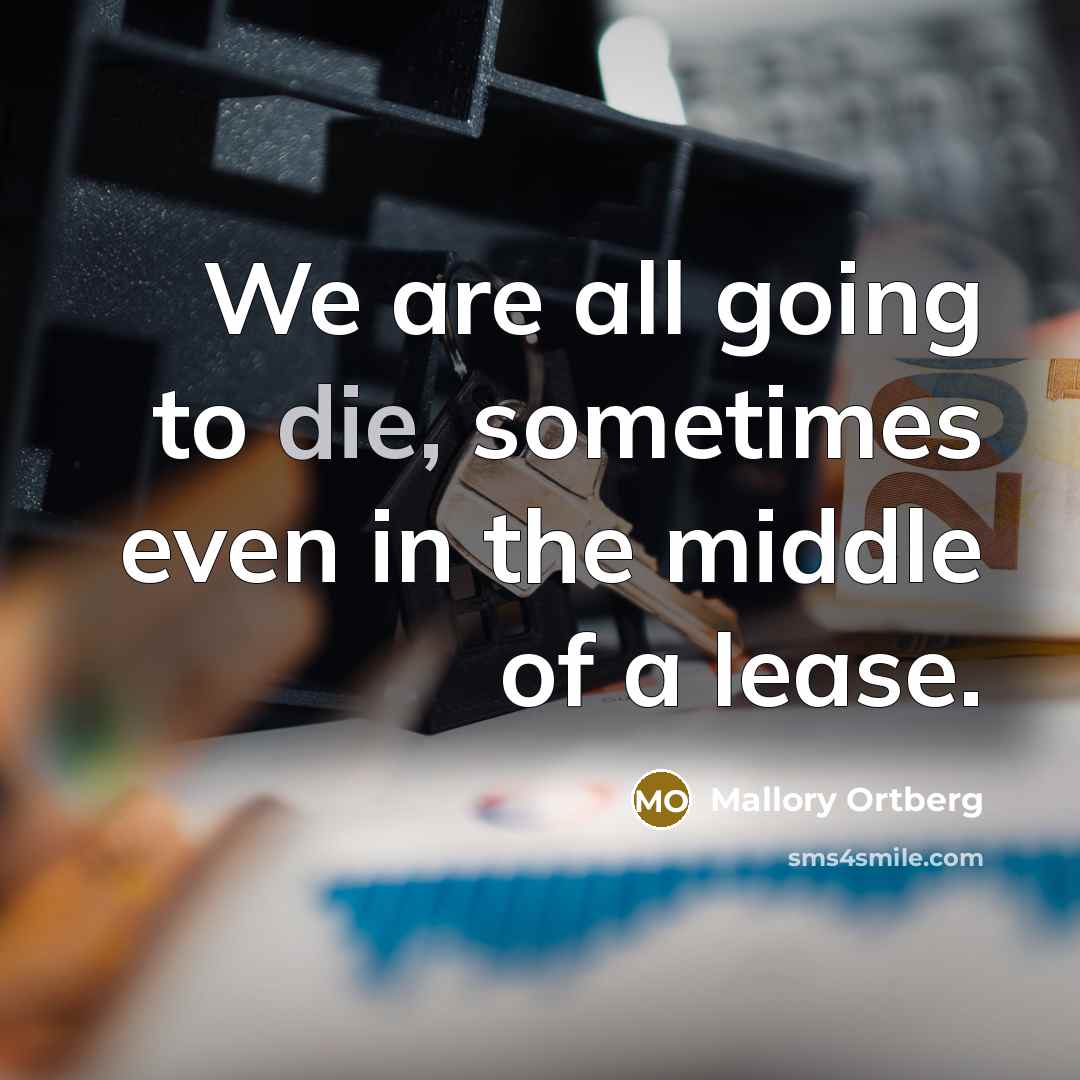“We are all going to die, sometimes even in the…” quote by Mallory Ortberg