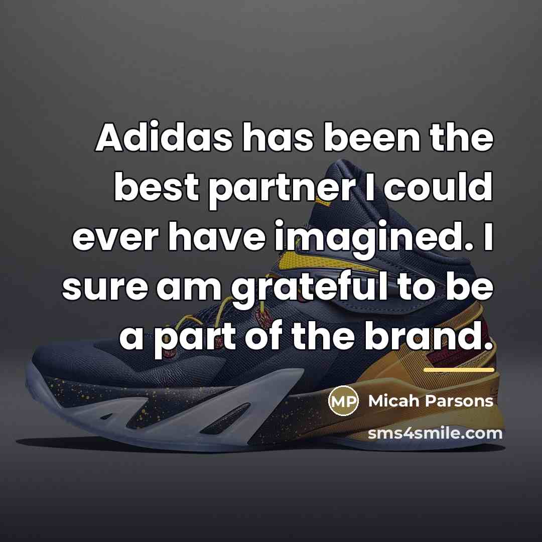 “Adidas has been the best partner I could ever have…” quote by Micah Parsons