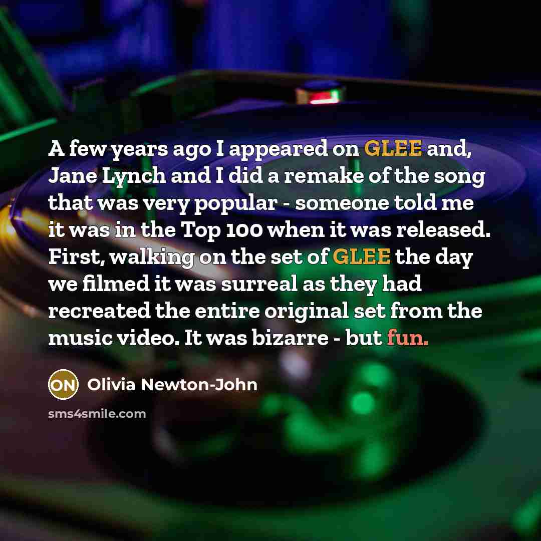 “A few years ago I appeared on GLEE and, Jane…” quote by Olivia Newton-John