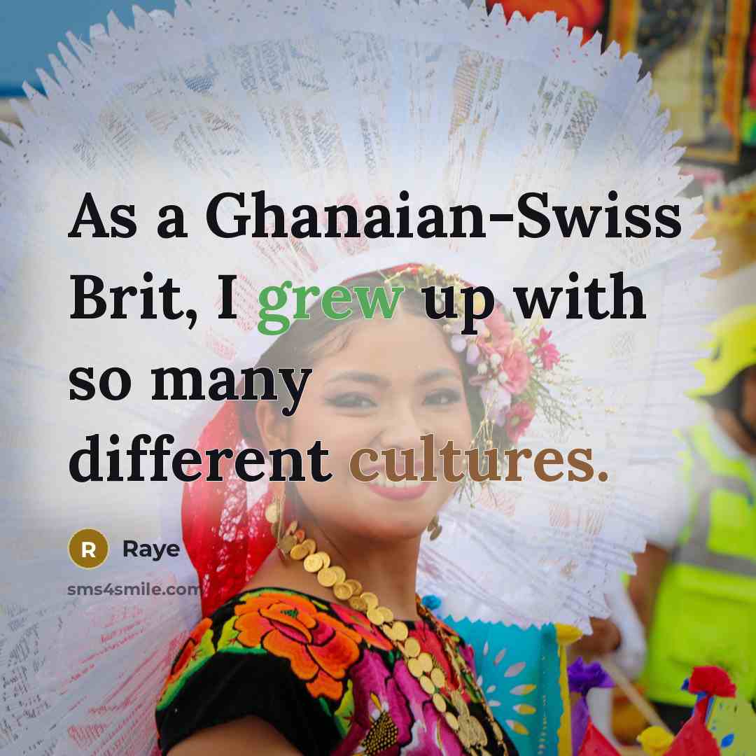 “As a Ghanaian-Swiss Brit, I grew up with so many…” quote by Raye