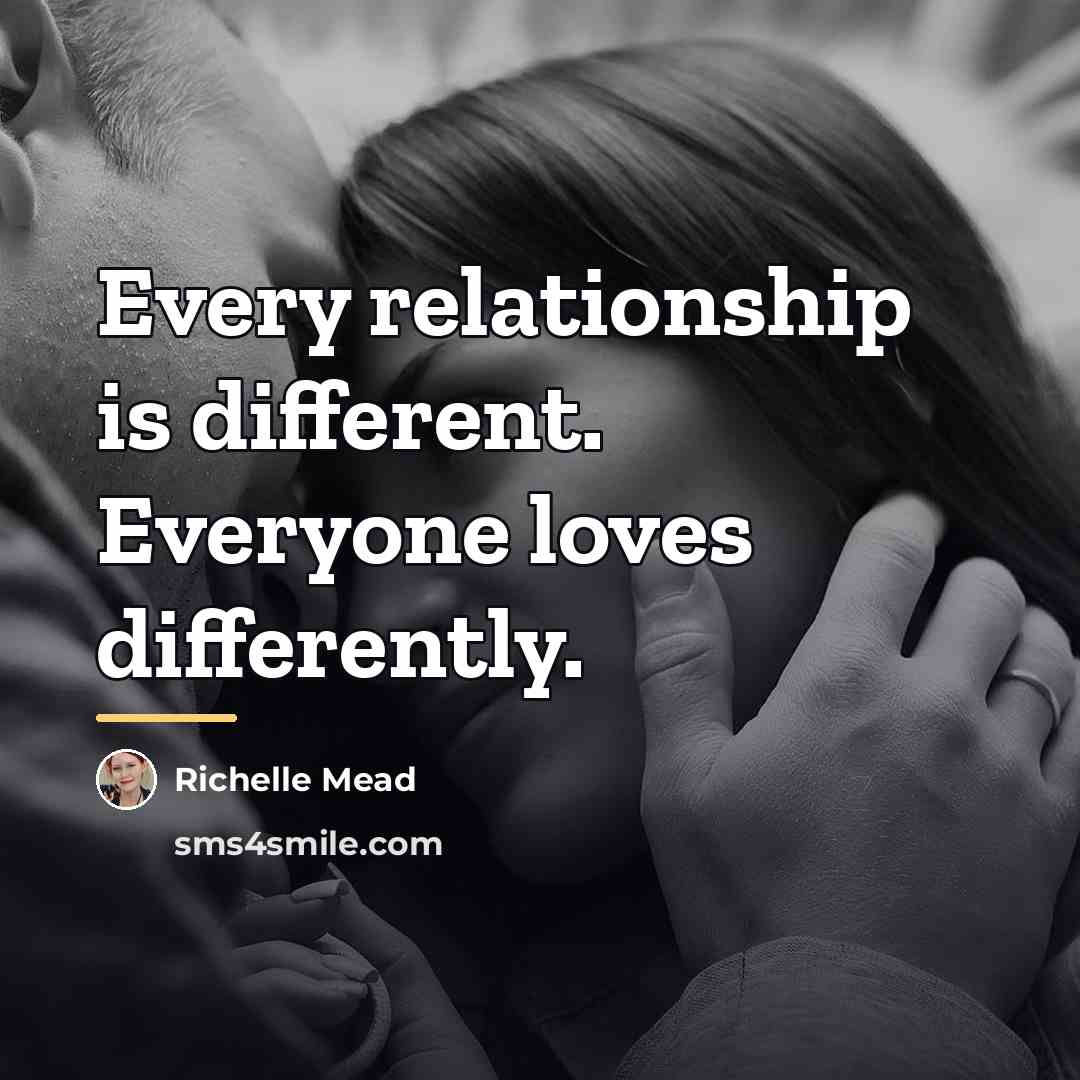 “Every relationship is different. Everyone loves differently.…” quote by Richelle Mead