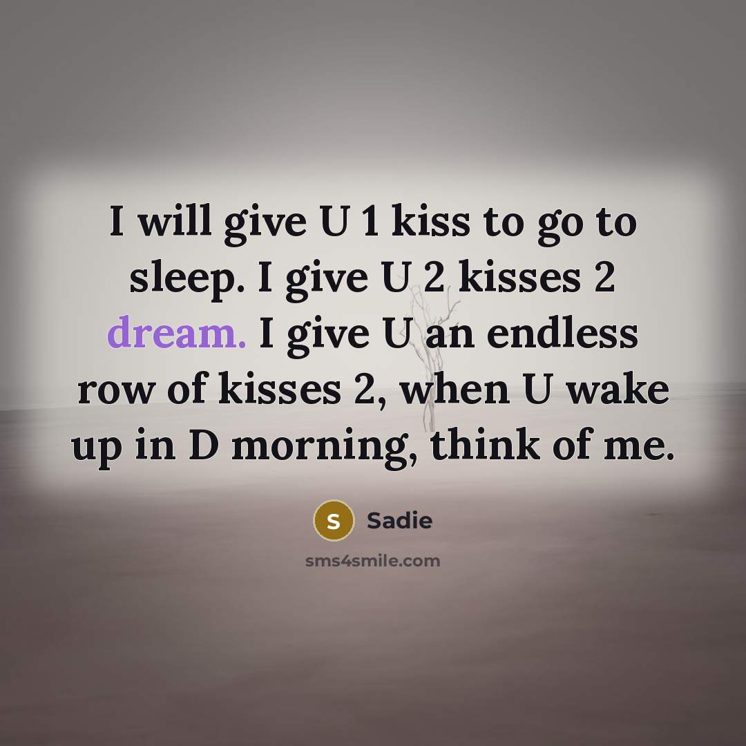 “I will give U 1 kiss to go to sleep.…” quote by Sadie