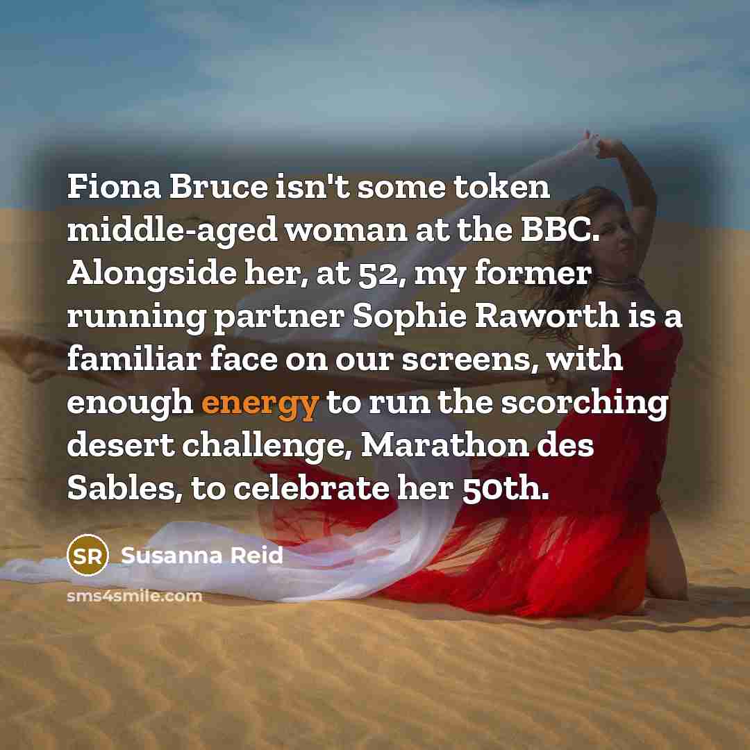“Fiona Bruce isn't some token middle-aged woman at the BBC.…” quote by Susanna Reid