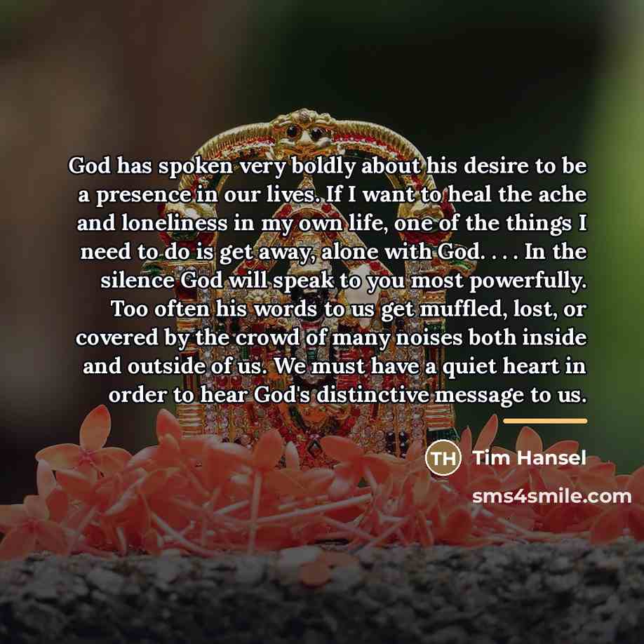 “God has spoken very boldly about his desire to be…” quote by Tim Hansel