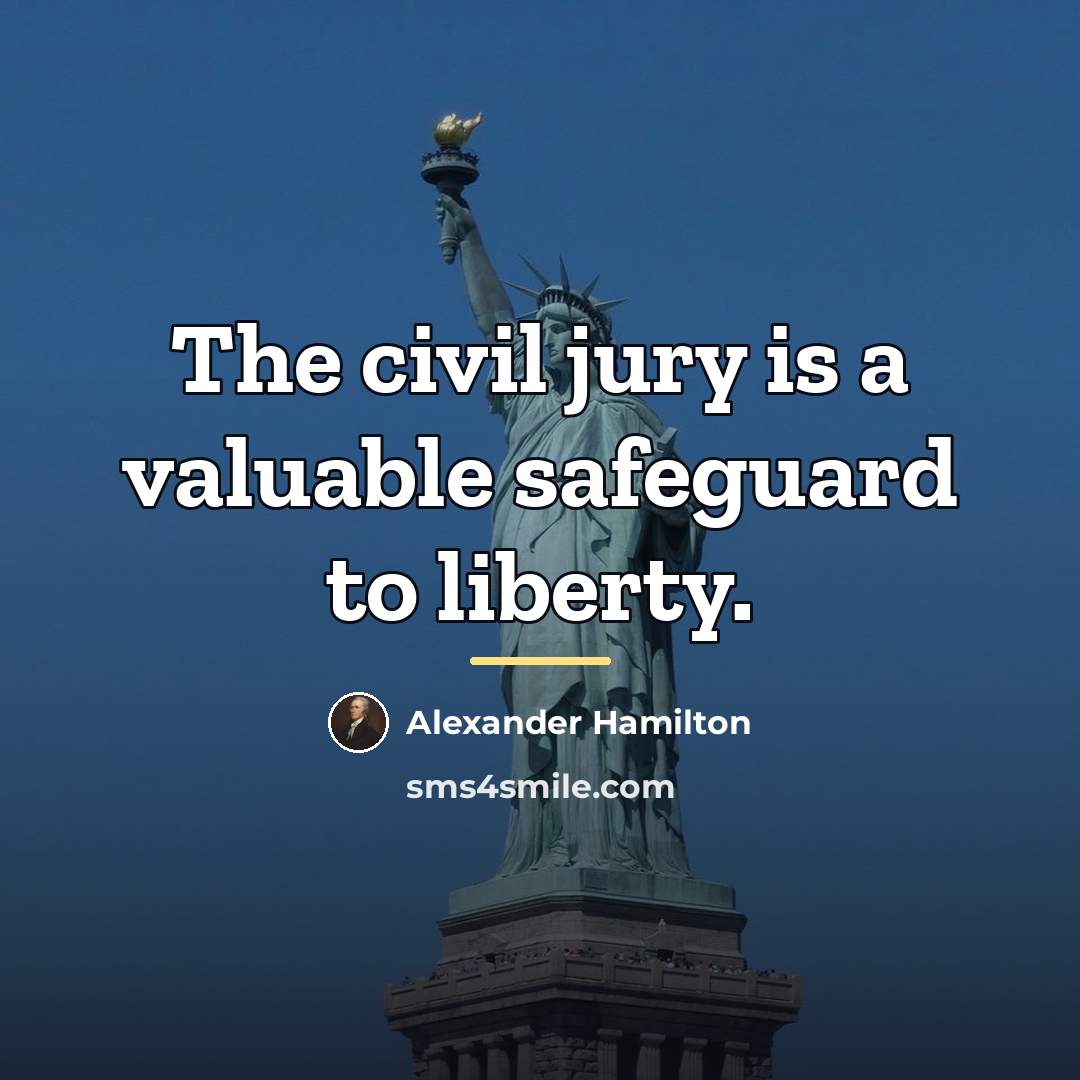 “The civil jury is a valuable safeguard to liberty.…” quote by Alexander Hamilton