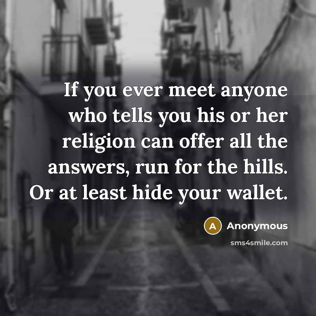 “If you ever meet anyone who tells you his or…” quote by Anonymous
