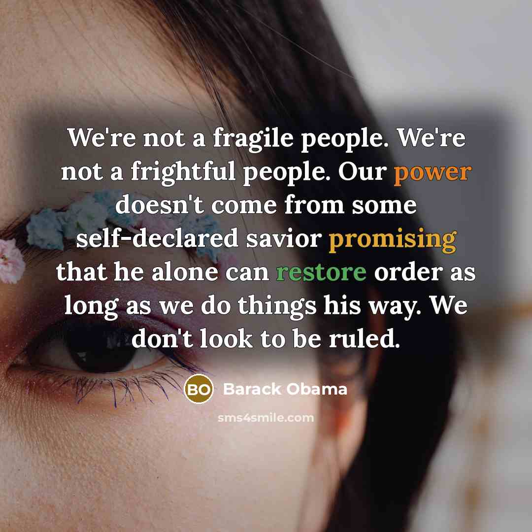 “We're not a fragile people. We're not a frightful people.…” quote by Barack Obama