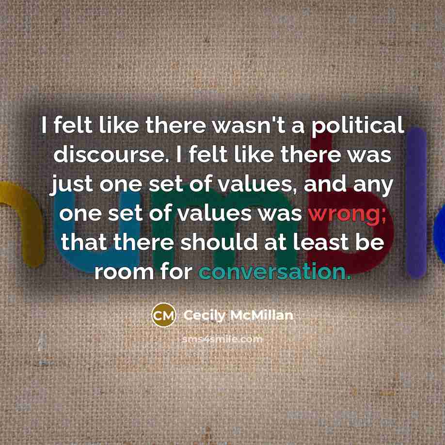 “I felt like there wasn't a political discourse. I felt…” quote by Cecily McMillan