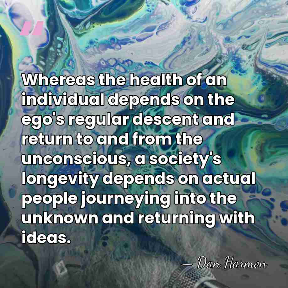 Whereas the health of an individual depends on the ego's regular descent&hellip; - Dan Harmon
