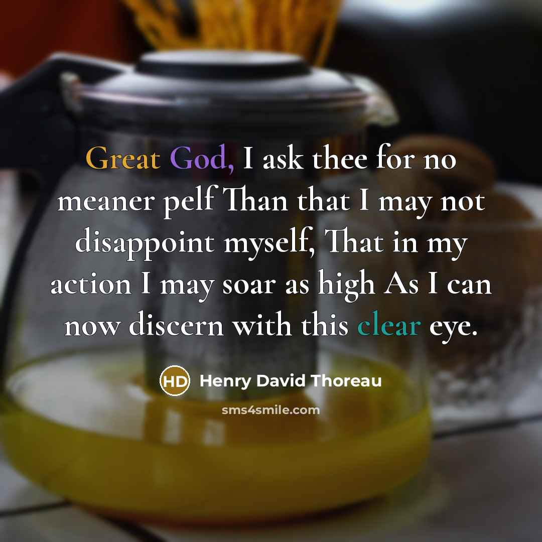 “Great God, I ask thee for no meaner pelf Than…” quote by Henry David Thoreau