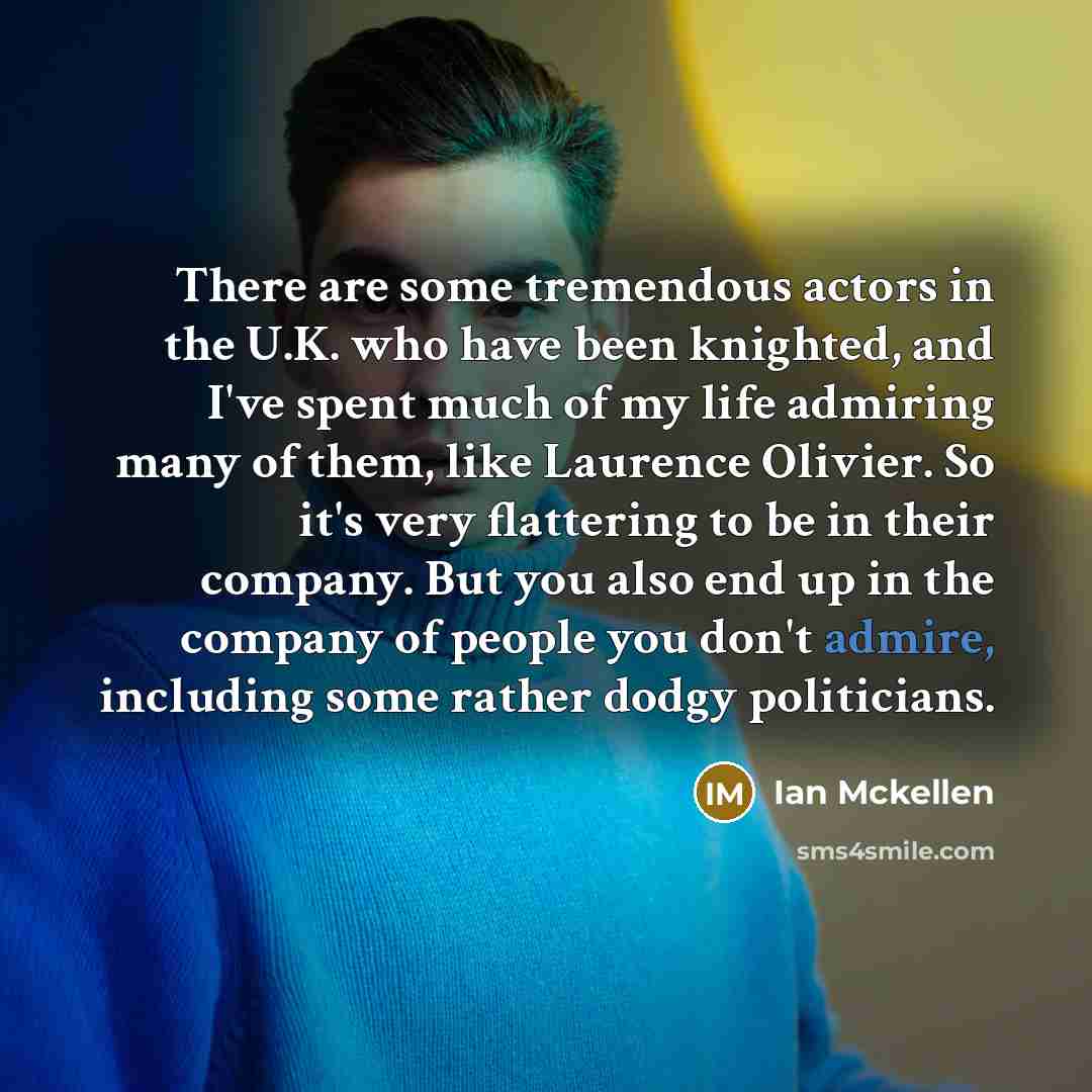 “There are some tremendous actors in the U.K. who have…” quote by Ian Mckellen
